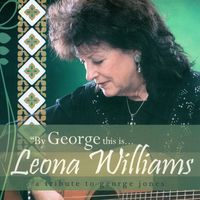 Leona Williams - By George This Is Leona Williams - A Tribute To George Jones